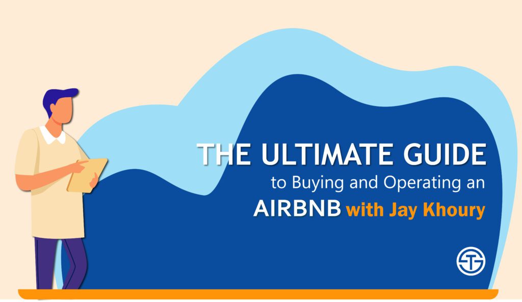 The Ultimate Guide to Buying and Operating an Airbnb